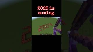 2025 is coming :) #minecraft #trending #2024 #newyear #shorts