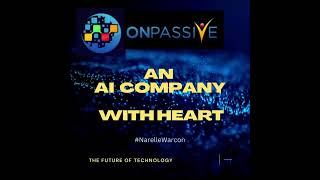 #ONPASSIVE - An AI company with heart ❤️
