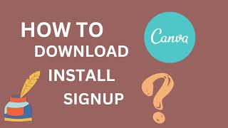 How To Download, Install and Signup Canva in Windows (Latest 2023) into PC for design content