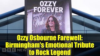 Ozzy Osbourne Farewell: Birmingham's Emotional Tribute to Rock Legend