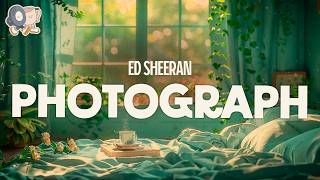 Ed Sheeran ~ Photograph (Lyrics)