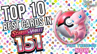 Top 10 BEST Cards In 151! 🤩 Pokémon TCG Meta Chase Cards! Pick These Up NOW!