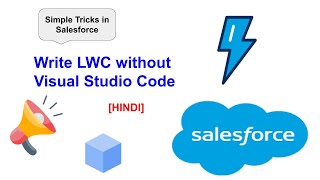 Write LWC without using Visual Studio Code || Salesforce || Simple Tricks in Salesforce || LWC