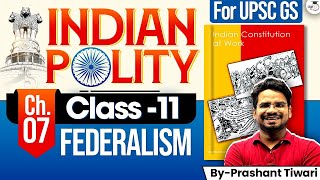 NCERT Indian Polity for UPSC | Federalism | Chapter 07 | StudyIQ IAS