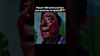 player 100 betrayed her and send her to death🥺❤️‍🩹#squidgame2 #squidgame #squidgame3 #kdramaedit