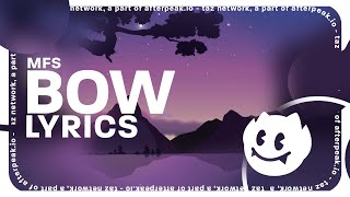 MFS - BOW (Lyrics)