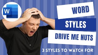3 MS Word STYLES that can drive you nuts!