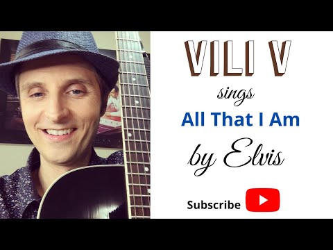 Elvis Presley All That I Am (Spinout) by Vili V