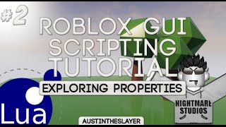 ROBLOX Lua GUI Scripting Tutorial 2 - Exploring Properties