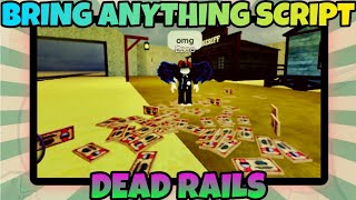 Bring Script in Dead Rails | Bring Bonds, Gold and more!