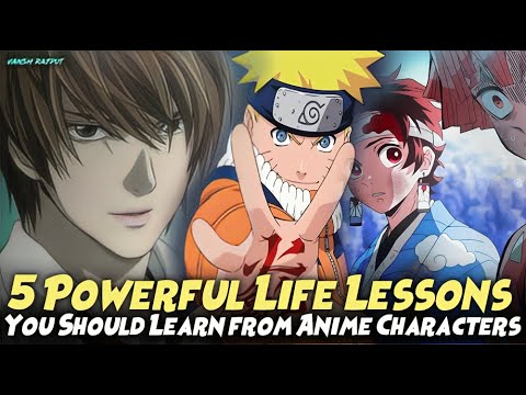 5 Powerful Life Lessons You Should Learn from Anime Characters