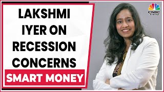 Lakshmi Iyer On Her Investment Journey, Asset Allocation, Recession Concerns |Smart Money |CNBC-TV18