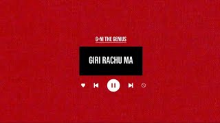 G-NI THE GENIUS - GIRI RAXU MA (Lyrical video) prod. by -@dizzlad-beats-instrumentals