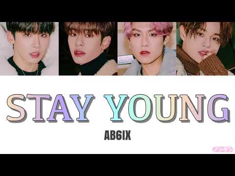 【 カナルビ / 日本語字幕 / 歌詞 】STAY YOUNG (불시착) - AB6IX (에이비식스)