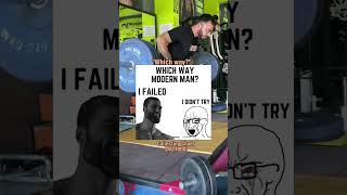 Which way Modern Man? #gymrat #modernmen #masculinity #chad #sigma #hardwork #bodybuilding #tryhard