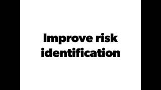 Improve enterprise risk identification and treatment