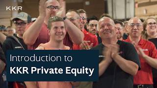 KKR's Private Equity Capabilities