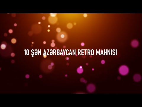 10 Şən Azərbaycan Retro Mahnısı (2)