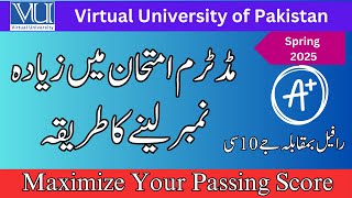 Get Maximum Marks in Mid Term Spring 2025  |  Benefits of Options | Virtual University Exams 2025