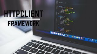 HTTPClient Framework step by step tutorial