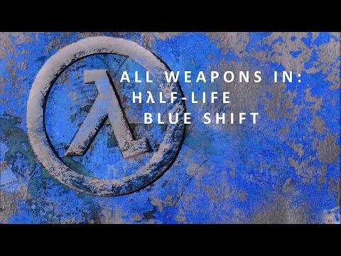 All weapons in Half-Life: Blue shift