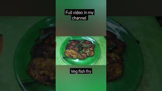 Veg fish #vegfishfry #valakkaifry #shorts