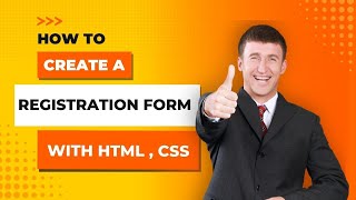 How to Create Registration Form With Html and CSS.