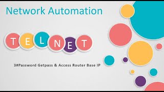 #3 Network Automation (telnetlib) :Securing Password getpass &  login to  Device  base on IP address