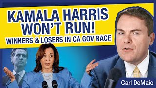 Kamala Harris Won’t Run! Winners and Losers in CA Gov Race