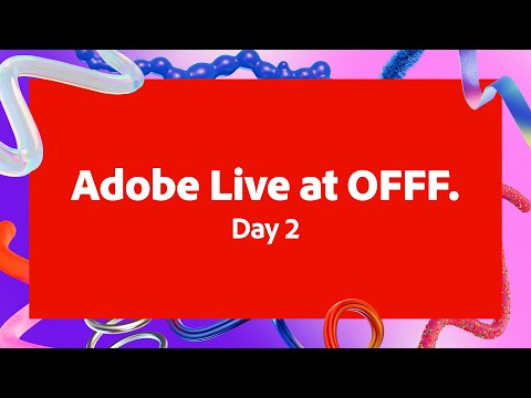 Adobe Live from OFFF 2025 - Day 2