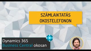 Számlaiktatás okostelefonon vagy tableten #MSDYN365BC