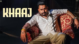 Khaaj (Official Video) Hunar Sidhu | Latest Punjabi Song 2024 | Geet MP3