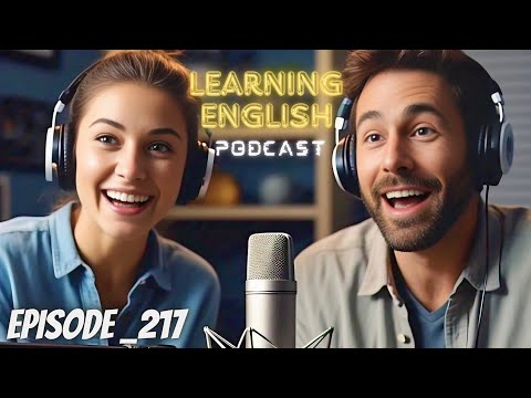 Learning English Podcast Conversation Episode 217 | Podcast English latest | Podcast For Learning