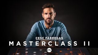 Cesc Fàbregas • Building up to attack • Masterclass