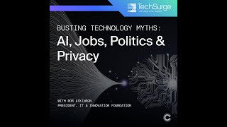 Busting Technology Myths: AI, Jobs, Politics, & Privacy