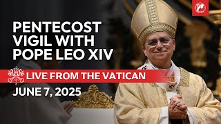 LIVE from the Vatican: Pentecost Vigil with Pope Leo XIV | June 7, 2025