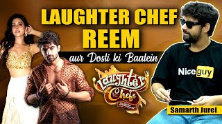 Samarth Jurel on Abhishek Kumar Friendship, Reem Sheikh & Laughter Chef Moments | Filmibeat Prime