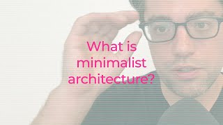 What is Minimalist Architecture? | Ten Seventy Architecture