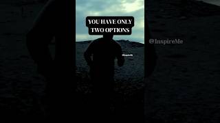 What's your choice? #inspireme #motivation #choices #options