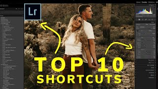 Top 10 Absolutely Essential Lightroom Classic Shortcuts - Edit 2x Faster!
