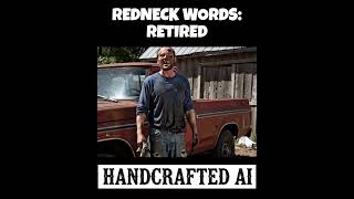 REDNECK WORDS: RETIRED #aivideo #sitcom #funny #veo3 #aijokes #redneck #trailer #hillbilly