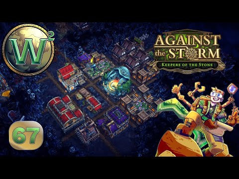 Against the Storm - Update 1.7 - Silver Seal - Let's Play - Episode 67