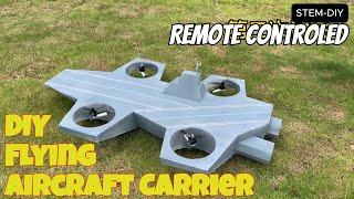 DIY Flying Aircraft Carrier | The Ultimate DIY Engineering Project