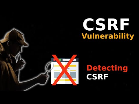 CSRF Vulnerability  #2   How to tell if a website is vulnerable to CSRF