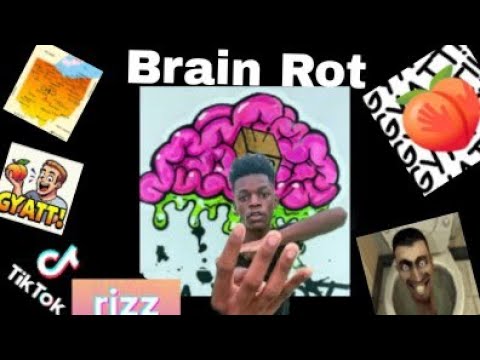 TikTok Brain rot...