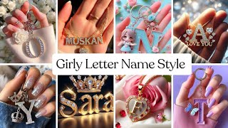 Latest Girly Letter Name Design Ideas | Girly Letter Name Style | @AminaFabulous