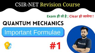 Quantum Mechanics Important Formulas | CSIR NET Physical Science | Gate Physics | POTENTIALG
