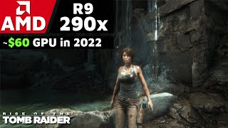 Rise Of The Tomb Raider | AMD 290x | i9 9900K | 1080p Gameplay