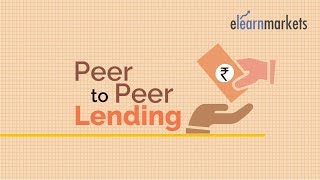 How peer to peer lending works in India?
