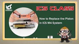 ICS CLASS - How to Replace the Piston in ICS M4 System | ICS AIRSOFT